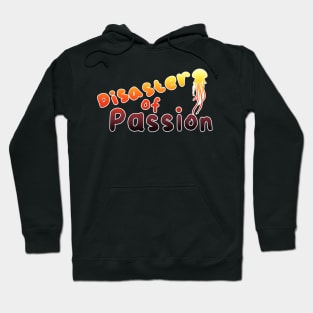 Disaster of Passion Hoodie